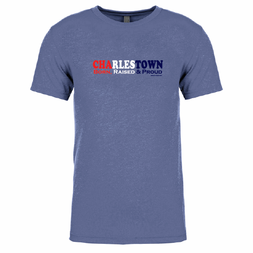 Charlestown Born Raised Proud Tee My City Gear